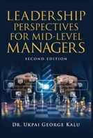 Leadership Perspectives for Mid-Level Managers: Second Edition B0HGDF6773 Book Cover