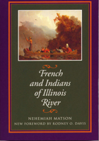 French and Indians of the Illinois River (Shawnee Classics (Reprinted)) 1018307613 Book Cover