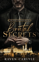 Brutal Secrets: A Dark Mafia Second-Chance Romance (The Night Governor Bratva) 106866990X Book Cover