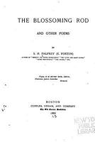 The Blossoming Rod, and Other Poems 1165772779 Book Cover