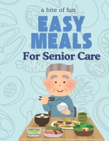 Bite of Fun: Simple and Engaging Meal Ideas for Seniors : Perfect for Memory Care and Cognitive Engagement 1943825203 Book Cover