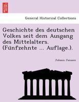 Geschichte des deutschen Volkes seit dem Ausgang des Mittelalters. (Fünfzehnte ... Auflage.). 1178800334 Book Cover