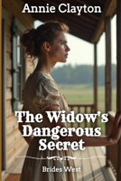 The Widow's Dangerous Secret (Brides West) B0GXVD3Z4M Book Cover