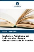 Inklusive Praktiken bei Lehrern der oberen Grundschulstufe in Gombe (German Edition) 6206994031 Book Cover