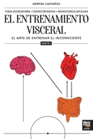 El entrenamiento visceral PARTE 1 9878370739 Book Cover
