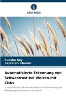 Automatisierte Erkennung von Schwarzrost bei Weizen mit CNNs (German Edition) 6208487218 Book Cover