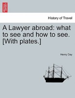 A Lawyer Abroad: What to See and How to See 1240930011 Book Cover