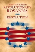 Revolutionary Rosanna: Resolution 1387295683 Book Cover