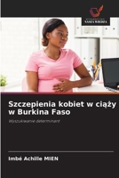 Szczepienia kobiet w ciazy w Burkina Faso (Polish Edition) 6209302483 Book Cover