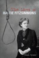The Lives of Hattie Fitzsimmons 1481745840 Book Cover