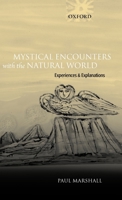 Mystical Encounters with the Natural World: Experiences and Explanations 0199279438 Book Cover