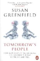 Tomorrow's People: How 21st-Century Technology Is Changing the Way We Think and Feel 0713996315 Book Cover