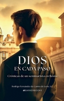 Dios en cada paso: Crónicas de un seminarista en Roma (Spanish Edition) B0DTWQWWPP Book Cover