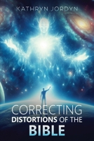 Correcting the Distortions of the Bible 1964289998 Book Cover