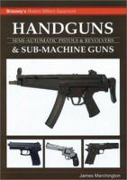 HANDGUNS AND SUB-MACHINE GUNS (Brassey's Modern Army Factfiles Series) 1857531639 Book Cover