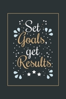 Set goals get results: Inspirational Journal Lined Writing Notebook, 110 Pages – Inspiring, Motivational quote Journal of 6"x9" inches ... Motivational quote lined notebook Series) B083XVGR8Z Book Cover