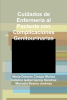 Cuidados de Enfermería al Paciente con Complicaciones Genitourinarias 1471776336 Book Cover