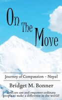 On the Move: A Journey of Compassion - Nepal (On the Move: Journey of Compassion) 0645267643 Book Cover