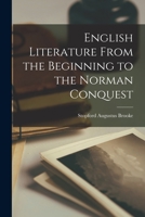 English Literature From the Beginning to the Norman Conquest 1017561311 Book Cover