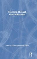 Teaching Through Peer Interaction 1138069469 Book Cover