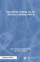 Algorithmic Trading Via Ai/Machine Learning with R 1041264704 Book Cover