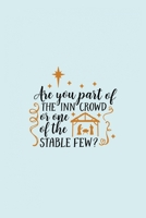 Are You Part Of The Inn Crowd or One Of The Stable Few?: Funny and Cute Secret Santa Gag Gift With -Are You Part Of The Inn Crowd or One Of The Stable ... Christmas Gift Under 10 Dollars | Office Col 1711622281 Book Cover