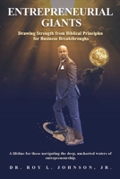 Entrepreneurial Giants: Drawing Strength from Biblical Principles for Business Breakthroughs B0CV3V6T9G Book Cover