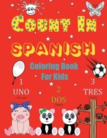 Count In Spanish Coloring Book For Kids: Learn Spanish Numbers 1-20 With Fun Coloring Pages B08RTCTKF7 Book Cover