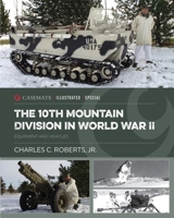 The 10th Mountain Division in World War II: Equipment and Vehicles (Casemate Illustrated) 1636246052 Book Cover