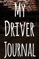 My Driver Journal: The perfect gift for the taxi driver in your life - 119 page custom journal! 1674654472 Book Cover
