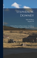 Stephen W. Downey: California Water and Power Attorney: Oral History Transcirpt / and Related Material, 1956-195 1016839693 Book Cover