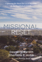 Missional Reset: Capturing the Heart for Local Missions in the Established Church 166677071X Book Cover