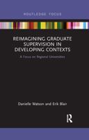 Reimagining Graduate Supervision in Developing Contexts: A Focus on Regional Universities 1138295310 Book Cover