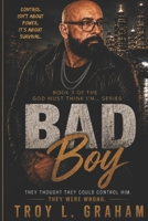 Bad Boy: A Story of Control, Pressure, and Breaking the System (God Must Think I’m… Series) B0H32YZX16 Book Cover