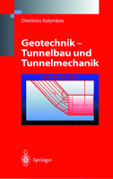 Geotechnik - Tunnelbau Und Tunnelmechanik: Eine Systematische Einfuhrung Mit Besonderer Berucksichtigung Mechanischer Probleme 3642637523 Book Cover