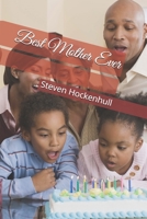 Best Mother Ever: From A Mother's Christmas Gift B08GDKGBZV Book Cover