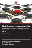 Modifications innovantes de la surface des nanoparticules de TiO2 (French Edition) 6208337631 Book Cover