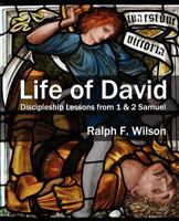 Life of David: Discipleship Lessons from 1 and 2 Samuel 0984734066 Book Cover