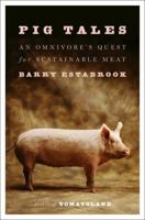 Pig Tales: An Omnivore's Quest for Sustainable Meat 039324024X Book Cover