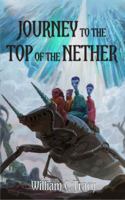 Journey to the Top of the Nether 0997299487 Book Cover