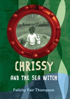 Chrissy and the Sea Witch 095351238X Book Cover