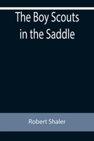 The Boy Scouts In The Saddle 9355894341 Book Cover