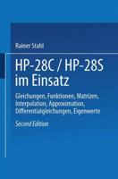 HP-28c / Hp28s Im Einsatz: Gleichungen, Funktionen, Matrizen, Interpolation, Approximation, Differentialgleichungen, Eigenwerte 3528146486 Book Cover