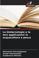 Le biotecnologie e le loro applicazioni in acquacoltura e pesca 6207343840 Book Cover