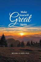 Make Yourself Great Again 1640960023 Book Cover