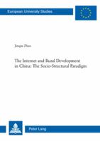The Internet and Rural Development in China: The Socio-Structural Paradigm 3039115847 Book Cover
