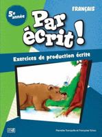 PAR ECRIT ! FRANCAIS 5E ANNEE 2898371726 Book Cover