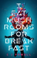 I Eat Mushrooms For Breakfast 1739209842 Book Cover