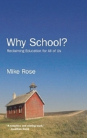 Why School?: Reclaiming Education for All of Us 1595589384 Book Cover