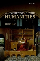New History of the Humanities: The Search for Principles and Patterns from Antiquity to the Present 0198758391 Book Cover